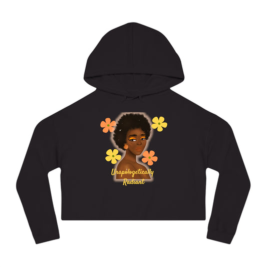 Unapologetically Radiant Hoodie - Bold Black Girl Art Graphic Sweatshirt, Empowering Women's Cropped Hooded Sweatshirt, Confidence Culture